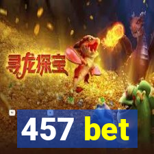 457 bet